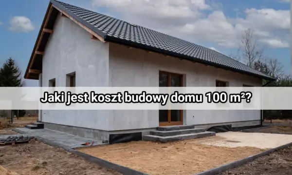 Budowa domu jednorodzinnego 100 m² – poznaj koszt inwestycji.